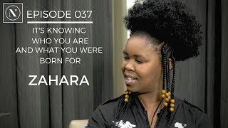 037  Zahara Its knowing who you are and what you were born for [upl. by Hamitaf]