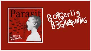 Borgerlig Begravning  Parasit New album [upl. by Zachery]