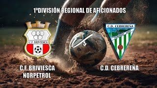 🔴EN DIRECTO CF BRIVIESCA Vs CD CEBREREÑA 1ªDivisión Regional de Aficionados [upl. by John]