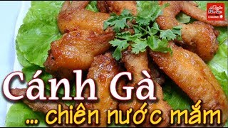 Cách làm CÁNH GÀ CHIÊN NƯỚC MẮM ngon giòn đơn giản tại nhà chưa từng thấy [upl. by Ahmad]