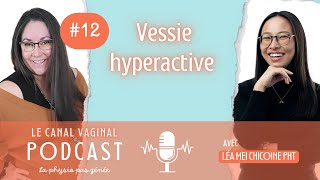 Vessie hyperactive  Le canal vaginal 12 [upl. by Gnilyarg271]