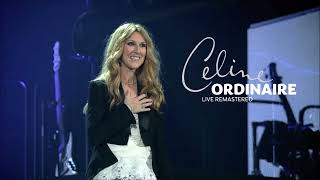 Céline Dion  Ordinaire LIVE REMASTERED  24 Juin 2016 Paris [upl. by Brote]