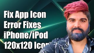 Fix Missing App Icon Error Required 120x120 Icon for iPhoneiPod Touch [upl. by Narra]