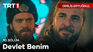 Diriliş Ertuğrul 110 Bölüm  Burada Devlet Benim [upl. by Kleper101]