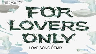 FOR LOVERS ONLY LOVE SONG REMIX  TITAH BETH TV [upl. by Ytima]