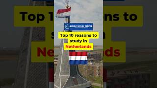 Top 10 reasons to study in Netherlands [upl. by Mayne]