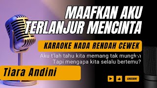 Tiara Andini  Maafkan Aku Terlanjur Mencinta Karaoke Lower Key Nada Rendah 2 Cm [upl. by Amend]