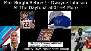 Max Borghi Retires  Dwayne Johnson At The Daytona 500  4 More  January 2023 Minor News Recap [upl. by Eimot]