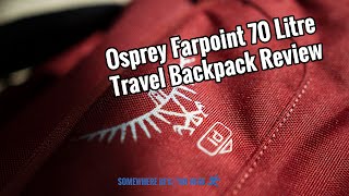 Osprey Farpoint 70 Litre Travel Backpack Review [upl. by Harte]