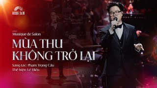 🍂MÙA THU KHÔNG TRỞ LẠI  Phạm Trọng Cầu  Lê Hiếu  Musique de Salon [upl. by Ciel809]