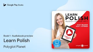 Learn Polish Book 1 by Polyglot Planet · Audiobook preview [upl. by Darby]