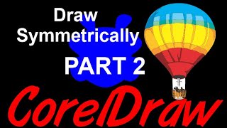 CorelDraw Tips amp Tricks Draw Symmetrically Part 2 [upl. by Lucienne]