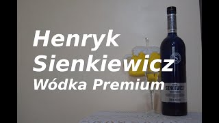 Henryk Sienkiewicz Wódka Premium [upl. by Behnken145]