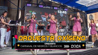 Orquesta Oxígeno🎺Audiciones Tablados 2024🎭Carnaval de Negros y Blancos [upl. by Tani]