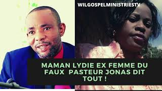 MAMAN LYDIE EX FEMME DU FAUX PASTEUR JONAS TÉMOIGNAGE ET DIT TOUT  LE TÉMOIGNAGE SUPPRIMÉ [upl. by Alohs]