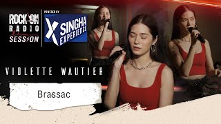 Brassac  VIOLETTE WAUTIER  RockOn LIVE Session [upl. by Nnylyoj]