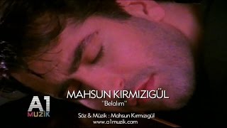 Mahsun Kırmızıgül  Belalım [upl. by Zildjian]