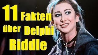 11 FAKTEN über DELPHI RIDDLE 💀 [upl. by Enomas354]