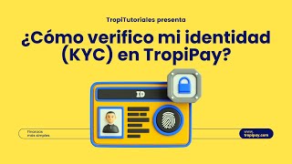 TropiTutoriales Cómo activar tu cuenta TropiPay KYC [upl. by Ennairrac]