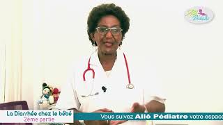 ALLO PEDIATRE la Diarrhée chez le bébé 2e partie [upl. by Amil]