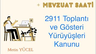 2911 Toplantı ve Gösteri Yürüyüşleri Kanunu [upl. by Jollenta807]