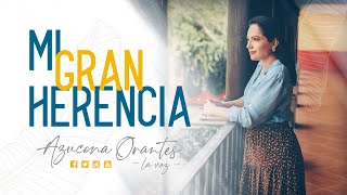 MI GRAN HERENCIA AZUCENA ORANTES LA VOZ [upl. by Assinna]