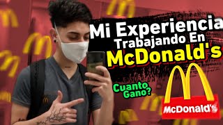 Mi Experiencia Trabajando En McDonalds  Cuanto Gano💸ConsejosEntrevistaEntrenamiento Parte 1 [upl. by Iana696]