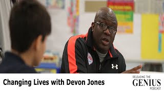 Ep 7 Changing Lives with Devon Jones [upl. by Cott]