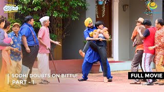 Sodhi Doubts On Bittu  FULL MOVIE  Part 1  Taarak Mehta Ka Ooltah Chashmah Ep 3500 to 3503 [upl. by Nibor]