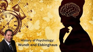 History of Psychology Wundt and Ebbinghaus [upl. by Enelaj]