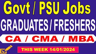 Latest Government Jobs update  Govt Jobs PSU Jobs  Graduates Fresher CA CMA MBA Jobs [upl. by Eissirhc]