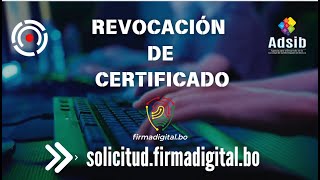 REVOCACIÓN DE CERTIFICADO  FIRMA DIGITAL ADSIB [upl. by Libna]