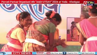 Parvati Parivar organised 4th Aadi utsav 2024 at Yeda Khotigao Part  2 [upl. by Annairdua]