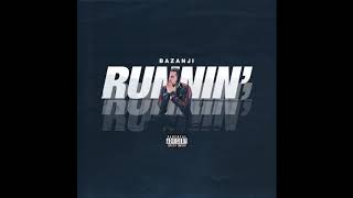 Bazanji  Runnin Official Audio [upl. by Ymas]