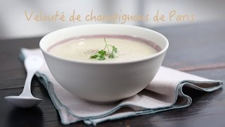 Recette velouté de champignons de Paris [upl. by Nodrog762]