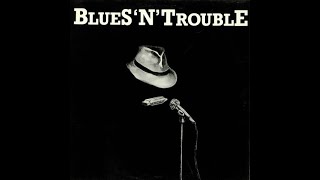 Blues N Trouble  The Banana Peel Belgium 1989 [upl. by Tlevesor738]