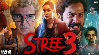 Stree 3 Full Movie In Hindi  Akshay Kumar  Rajkummar Rao  Shraddha Kapoor  Review amp Facts HD [upl. by Odilia]