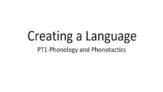 How to Make a Conlang Pt1 Phonology and Phonotactics [upl. by Innoj]