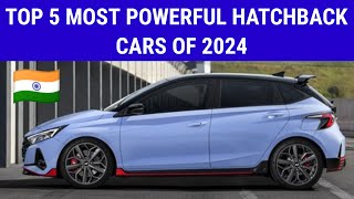 Top 5 Most Powerful Hatchback Cars in India 2024  Auto Compare [upl. by Soo]