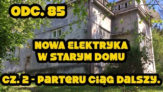 Odc85 REMONT STAREGO DOMU ELEKTRYKA OD ZERA  cz 2 instalacji Puszki i przewody już w ścianach [upl. by Nibla]