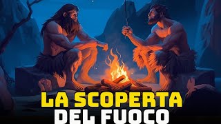 La Scoperta del Fuoco  Il Viaggio verso la Civiltà  Storia e Mitologia Illustrate [upl. by Fonzie]