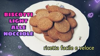 BISCOTTI LIGHT ALLE NOCCIOLE ricetta facile e veloce [upl. by Billi]