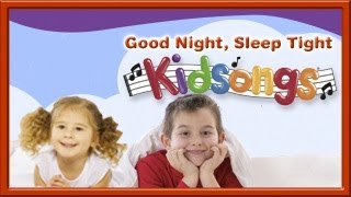 Kidsongs Good Night Sleep Tight part 1  Lullabies  Baby Songs  Lullaby  Baby Rhymes  PBS Kids [upl. by Haelahk]