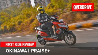 Okinawa iPraise  First Ride Review  OVERDRIVE [upl. by Lebazej]