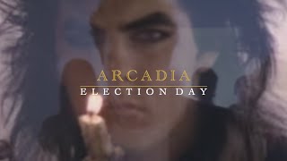 ARCADIA  ELECTION DAY Lyrics [upl. by Burch627]