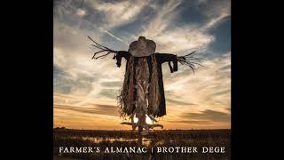 Brother Dege Farmers Almanac Album Sampler [upl. by Kcirrek]