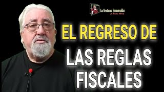 El regreso de las reglas fiscales [upl. by Dnaltiac]