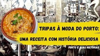 Tripas à moda do Porto Uma receita com história deliciosa [upl. by Seen225]