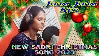 New sadri Christmas Song 2023🎄🎄 Super hit Christmas Song 2023  Song jhum jhum ker [upl. by Litch]