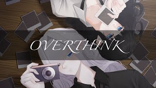 【歌ってみた】OVERTHINK 『ヨ』 [upl. by Evanthe]